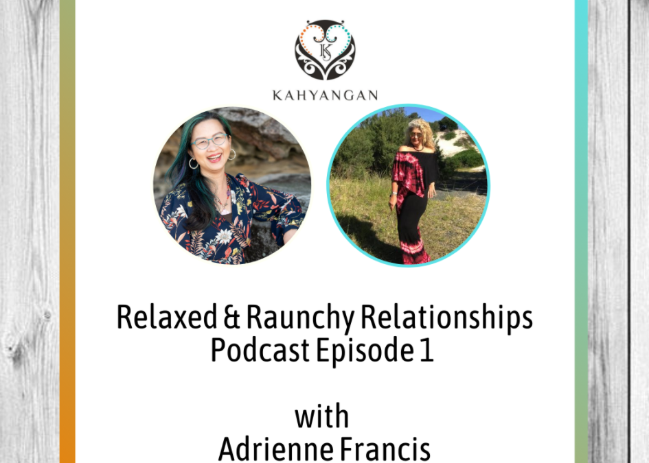 Relaxed & Raunchy Relationships Podcast Episode 1