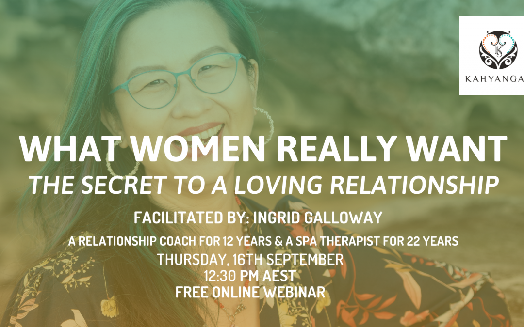 SEPTEMBER –  “WHAT WOMEN REALLY WANT, The Secret To A Loving Relationship”