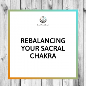 Rebalancing Your Sacral Chakra