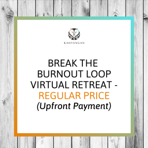 Break the Burnout Loop Virtual Retreat (Regular - Pay in Full)